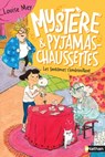 Mystère et Pyjamas-Chaussettes - tome 2 Les fantômes s'embrouillent - Louise Mey - 9782092494837