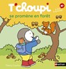 T'choupi se promène en forêt - Thierry Courtin - 9782092497760