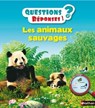 Les animaux sauvages - Questions/Réponses - doc dès 5 ans - Agnès Vandewiele - 9782092545072