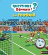 Le football - Questions/Réponses - doc dès 5 ans - Jean-Michel Billioud - 9782092545249