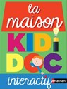 Kididoc des pourquoi - la maison - Sylvie Baussier - 9782092557969