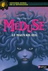 Méduse, le mauvais oeil-EPUB2 - Anne Vantal ; Marie-Thérèse Davidson - 9782092565759