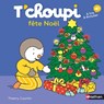 T'choupi fete Noel - Thierry Courtin - 9782092570494