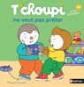 T'CHOUPI NE VEUT PAS PRETER - Thierry Courtin - 9782092570678