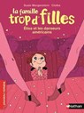 La famille trop d'filles : Elisa et les danseurs américains - Susie Morgenstern - 9782092572382