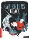 Les Guerriers de glace - Les aventures d'Alduin et Léna - Tome 1 - Roman aventure dès 9 ans - NATHAN Jeunesse - Estelle Faye - 9782092576847