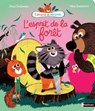 L'esprit de la forêt - Edmond et ses amis - Album dès 4 ans - Astrid Desbordes ; Marc Boutavant - 9782092581575