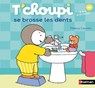 T'choupi se brosse les dents - COURTIN,  Thierry - 9782092589540