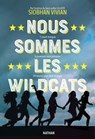 Nous sommes les Wildcats - Vivian Siobhan - 9782092595954
