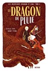 Le dragon de pluie - Les aventures d'Alduin et Léna - Tome 4 - Roman aventure dès 9 ans - NATHAN Jeunesse - Estelle Faye - 9782092596562