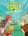 En avant foot, lynx en danger ! - Quand la confiance excessive menace l'équipe - Etoile filante- De 7 à 11 ans - Emmanuel Trédez - 9782095049423