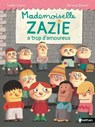 Mademoiselle Zazie a trop d'amoureux - Roman Vivre Ensemble - De 7 à 11 ans - Thierry Lenain - 9782095062217