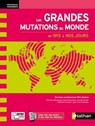 Les grandes mutations du monde de 1913 à nos jours - EPUB - Nicolas Balaresque ; Noël Bonhomme ; Ismaël Ferhat ; Matthieu Osmont ; Éric Godeau ; Jean-Yves Piboubes - 9782098119147