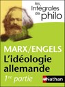 Idéologie Allemande - Marx/Engels - Intégrales dephilo - Denis Huisman ; Christian Roche ; Jean-Jacques Barrère ; Friedrich Engels ; Karl Marx - 9782098140318