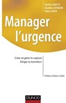 Manager l'urgence - Charles Canetti ; Claudine Catinaud ; Thierry Koch - 9782100600649