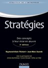 Stratégies - 3e éd - Raymond-Alain Thietart ; Jean-Marc Xuereb ; Jérôme Barthélemy ; Carole Donada ; Gilles van Wijk - 9782100739271