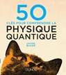 50 clés pour comprendre la physique quantique - Joanne Baker - 9782100756971