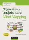 Organisez vos projets avec le Mind Mapping - 3e éd. - Pierre Mongin ; Luis Garcia - 9782100768653