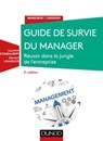 Guide de survie du manager - 2e éd. - Laurent Combalbert ; Dimitri Linardos - 9782100787326
