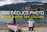 100 déclics photo pour éviter les clichés - Pierrick Bourgault - 9782100790081