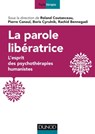 La parole libératrice - Rachid Bennegadi ; Boris Cyrulnik ; Pierre Canoui ; Roland Coutanceau - 9782100792559