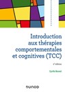 Introduction aux thérapies comportementales et cognitives - 2e éd - Cyrille Bouvet - 9782100815586