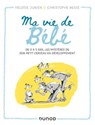 Ma vie de bébé - Héloïse Junier ; Christophe Besse - 9782100824687