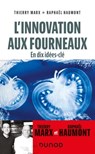 L'innovation aux fourneaux - Thierry Marx ; Raphaël Haumont - 9782100827367