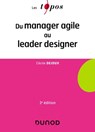 Du manager agile au leader designer - 3e éd. - Cécile Dejoux - 9782100851737