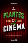 Les plantes font leur cinéma - Katia Astafieff - 9782100856862