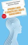 Apprendre à mieux se connaître avec l'analyse transactionnelle - Christine Chevalier ; Martine Walter - 9782100857135