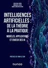 Intelligences artificielles : de la théorie à la pratique - Jean-Paul Haton ; Emmanuel Haton ; Marie-Christine Haton - 9782100864607