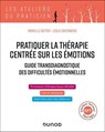 Pratiquer la thérapie centrée sur les émotions - Leslie Greenberg - 9782100871971