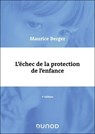 L'échec de la protection de l'enfance - 3e éd - Maurice Berger - 9782100874965