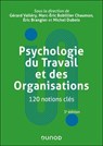 Psychologie du Travail et des Organisations : 120 notions clés - 3e éd. - Gérard Valléry ; Marc-Eric Bobillier Chaumon ; Eric Brangier ; Michel Dubois - 9782100874996