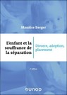 L'enfant et la souffrance de la séparation - 2e éd. - Maurice Berger - 9782100878987