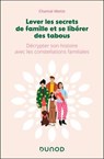 Lever les secrets de famille et se libérer des tabous - Chantal Motto - 9782100883134