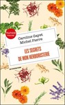 Les secrets de mon herboristerie - Caroline Gayet ; Michel Pierre - 9782100884506