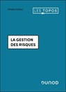 La gestion des risques - Nicolas Dufour - 9782100885428