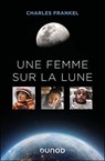 Une femme sur la Lune - Charles Frankel - 9782100891153
