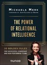 The Power of Relational Intelligence - Michaela Merk - 9782100894277
