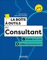 La boîte à outils du Consultant - 2e éd. - Patrice Stern ; Jean- Marc Schoettl - 9782100896981
