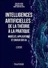 Intelligences artificielles : de la théorie à la pratique - 2e éd. - Jean-Paul Haton ; Emmanuel Haton ; Marie-Christine Haton - 9782100897704