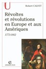 Révoltes et révolutions en Europe et aux Amériques - Robert Calvet - 9782200242534