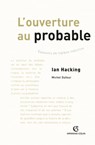 L'ouverture au probable - Michel Dufour ; Ian Hacking - 9782200260439