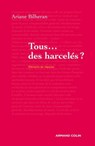 Tous... des harcelés ? - Ariane Bilheran - 9782200270643