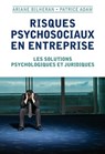 Risques psychosociaux en entreprise - Ariane Bilheran ; Patrice Adam - 9782200276249