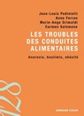 Les troubles des conduites alimentaires - Jean-Louis Pedinielli ; Anne Ferran ; Marie-Ange Grimaldi ; Carmen Salomone - 9782200281489