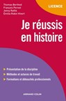Je réussis en histoire - Thomas Berthod ; François Pernot ; Jenny Raflik ; Émilia Robin Hivert - 9782200283476