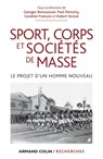 Sport, corps et sociétés de masse - Georges Bensoussan ; Paul Dietschy ; Caroline François ; Hubert Strouk - 9782200283551